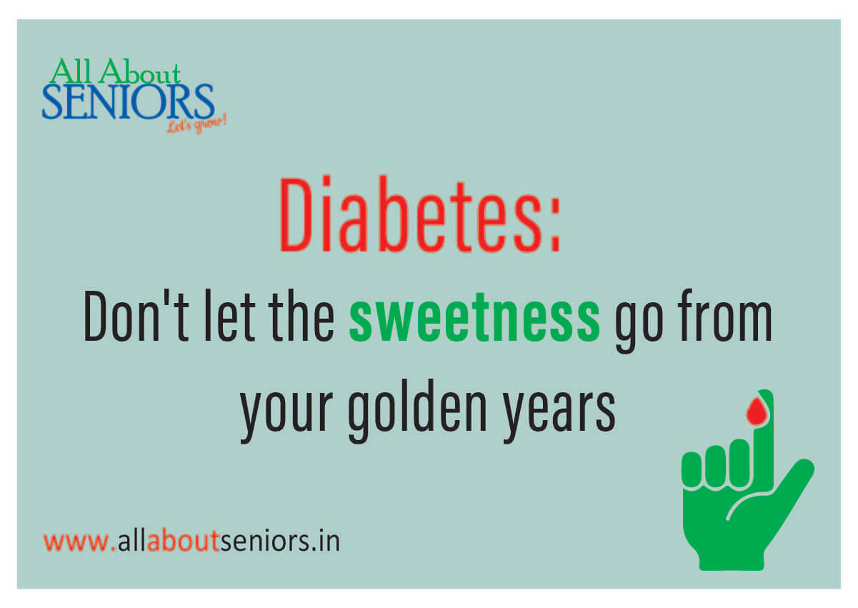 Diabetes: Don’t let the sweetness go from your golden years