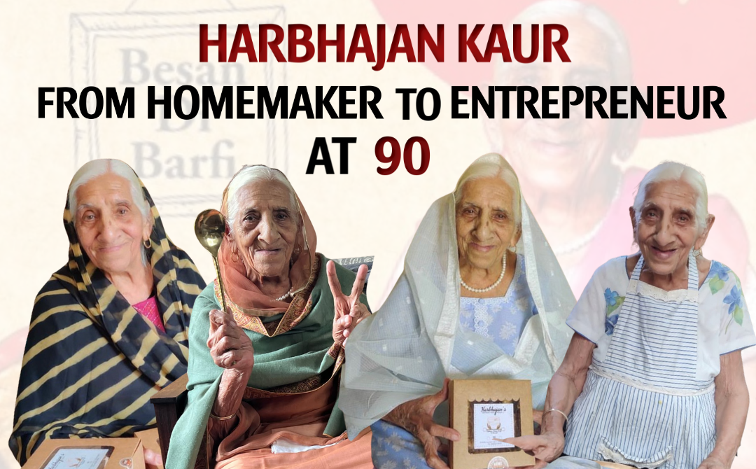 Harbhajan Kaur: From Homemaker to Entrepreneur at 90