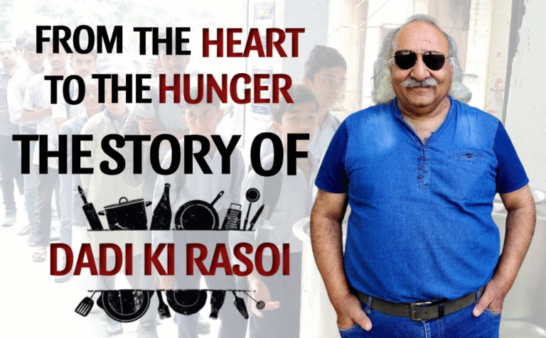 From the Heart to the Hunger: The Story of Dadi Ki Rasoi