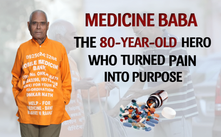 Medicine Baba: The 80-Year-Old Hero Who Turned Pain Into Purpose 