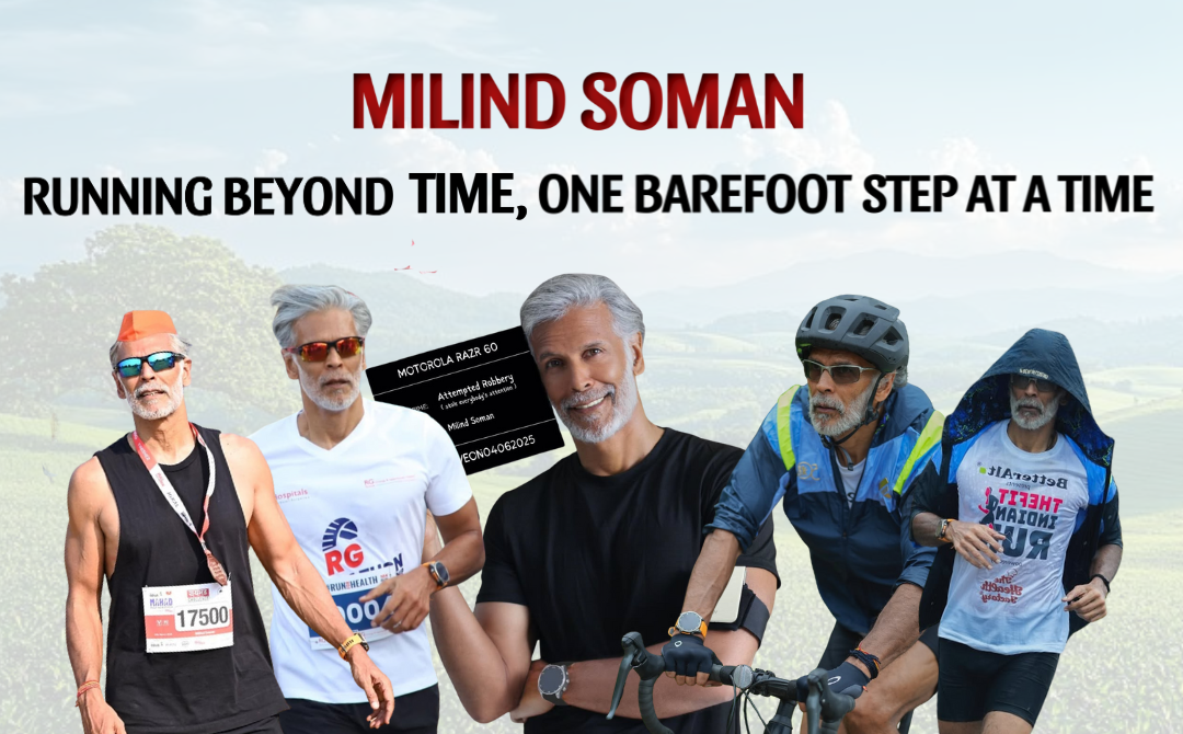 Milind Soman: Running Beyond Time, One Barefoot Step at a Time