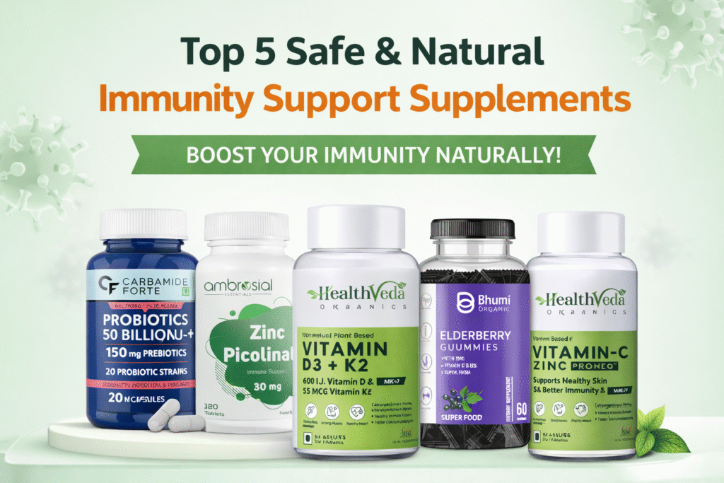 Top 5 safe and natural immunity support supplements including probiotics, zinc picolinate, vitamin D3 K2, elderberry gummies, and vitamin C zinc for strong immune health